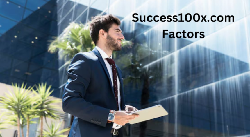 Success100x.com Factors